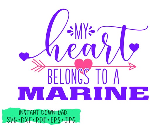 My Heart Belongs To A Marine Svg Valentine Cut File Etsy