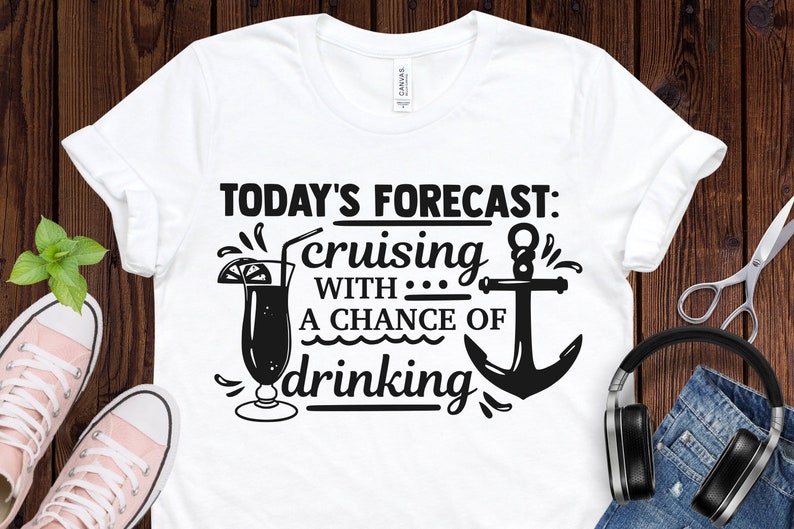 Todays forecast cruising with a chance of drinking svg cruise