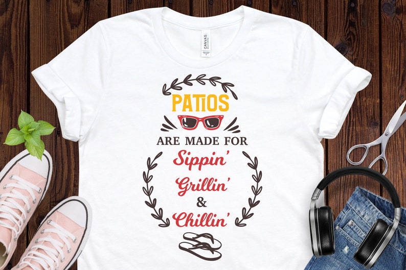 Download Patios are made for sippin grillin and chillin svg summer ...
