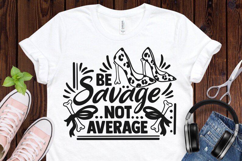 Download Be savage not average svg sassy svg funny quotes svg funny ...