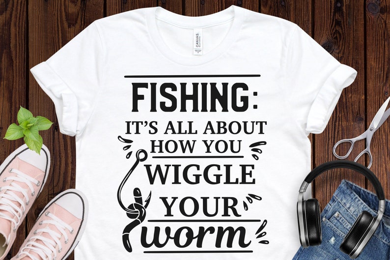 Download Fishing its all about how you wiggle your worm svg fishing ...