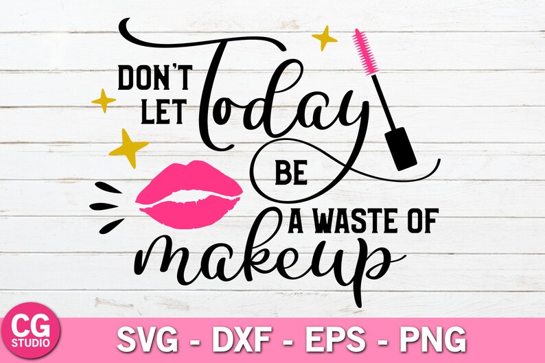 Download Makeup Quotes SVG Bundle Makeup svg lashes svg lipstick | Etsy