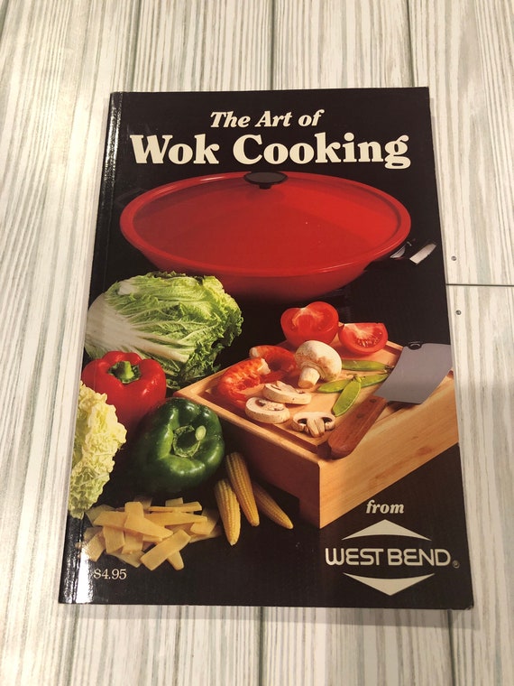 The Art of Wok Cooking From West Bend Cookbook Etsy