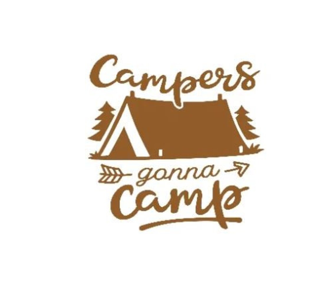 Campers Gonna Camp Vinyl Decal - Etsy