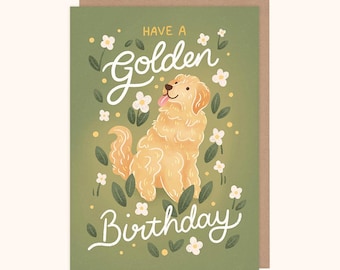 Golden Retriever Birthday Card | Have A Golden Birthday Card A6 | Cute Golden Retriever Gift | Dog Birthday Card