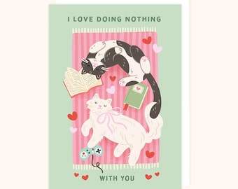 Cats Anniversary Card, I Love Doing Nothing With You, Gaming Couples Bookish Greetings Card