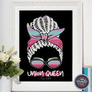 Union Queen - Labor Union Political Poster, Printable Wall Art, Digital Download Poster