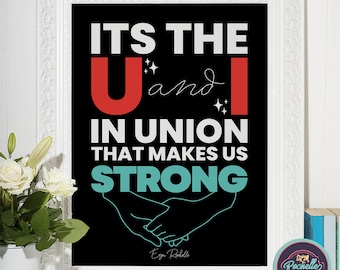 Its The U And I In Union That Makes Us Strong - Labor Union Political Poster, Printable Wall Art, Digital Download Poster