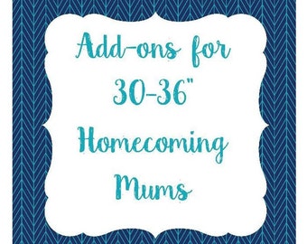 Homecoming Mum Add-ons for 30-36" Length Single Mums