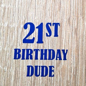 Pegatinas de vinilo para vasos de chupito con el mensaje Birthday Dude Turns 21 (Cumpleaños cumple 21 años) / Calcomanías de vinilo para fiestas de cumpleaños