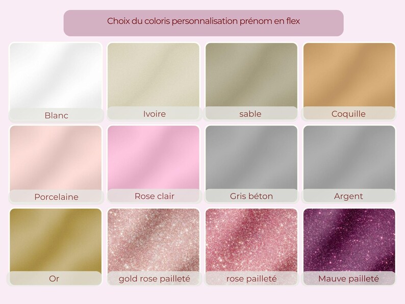 May include: A color chart displaying twelve swatches for name personalization in flex material. The colors include white, ivory, sand, shell, porcelain, light pink, concrete gray, silver, gold, and glitter finishes in rose gold, pink, and mauve.
