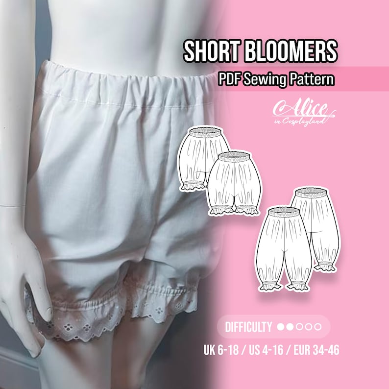 May include: White short bloomers with an elastic waistband and eyelet lace trim at the leg openings. The image includes text reading SHORT BLOOMERS PDF Sewing Pattern, Alice in Cosplayland, and size ranges UK 6-18, US 4-16, and EUR 34-46.