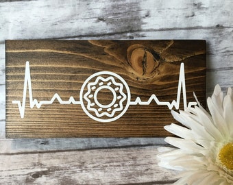 Donut Heartbeat Wood Sign, Kitchen Sign, Dining Room Sign