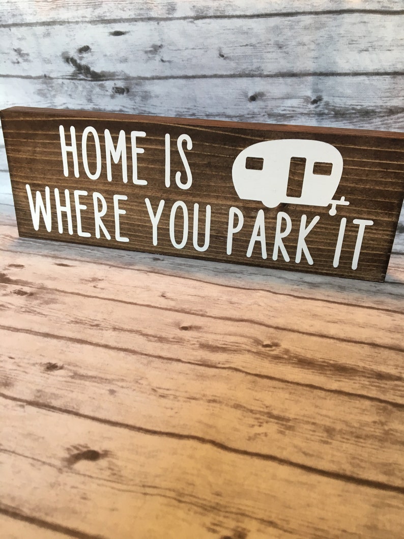 Home is Where You Park It Wood Sign Travel Decor RV Decor Etsy