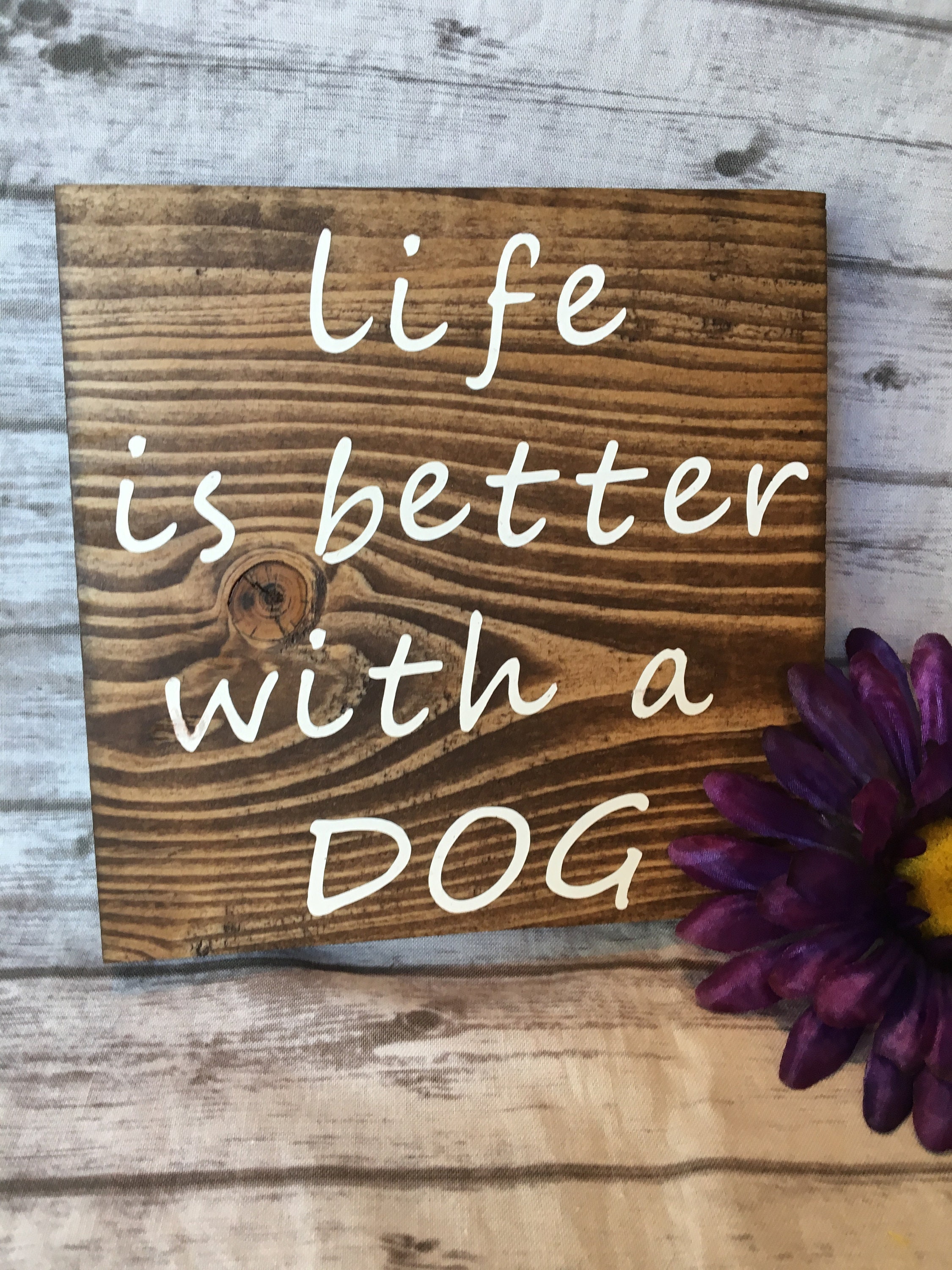 Life is Better With a Dog Wood Sign Dog Decor Gift for Dog Etsy