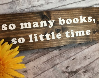 So Many Books So Little Time Wood Sign, Library Decor, Gift for Bookworms, Home Decor