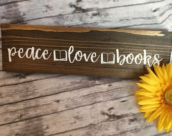 Peace Love Books Wood Sign, Library Decor, Gift for Bookworms, Home Decor