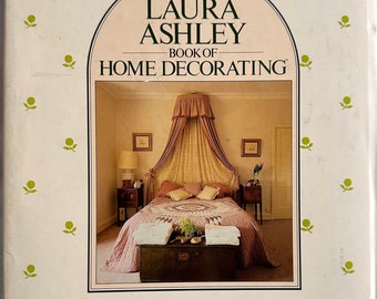 The Laura Ashley Book of Home Decorating by Elizabeth Dickson & Margaret Colvin | Vintage Home Decorating Book 1982 | Vintage Laura Ashley