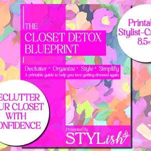 Op de afbeelding: Een afdrukbare gids getiteld "The Closet Detox Blueprint" met de tekst "Declutter, Organise, Style, Simplify". Het ontwerp heeft een bloemenachtergrond in roze, oranje en gele tinten, met de tekst "Declutter Your Closet With Confidence."