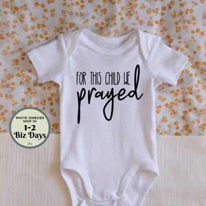 For This Child We Prayed Onesie - Rainbow Baby Pregnancy Announcement - Newborn Bodysuit Ba -Baby Shower Gift - Scripture Onesie - Answered
