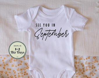 QUICK SHIP See You In Baby Announcement Onesie™ - Pregnancy Announcement - Baby Announcement - Pregnancy Due Date Reveal