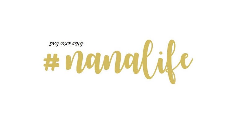 Free Free 182 Nana Life Svg Free SVG PNG EPS DXF File