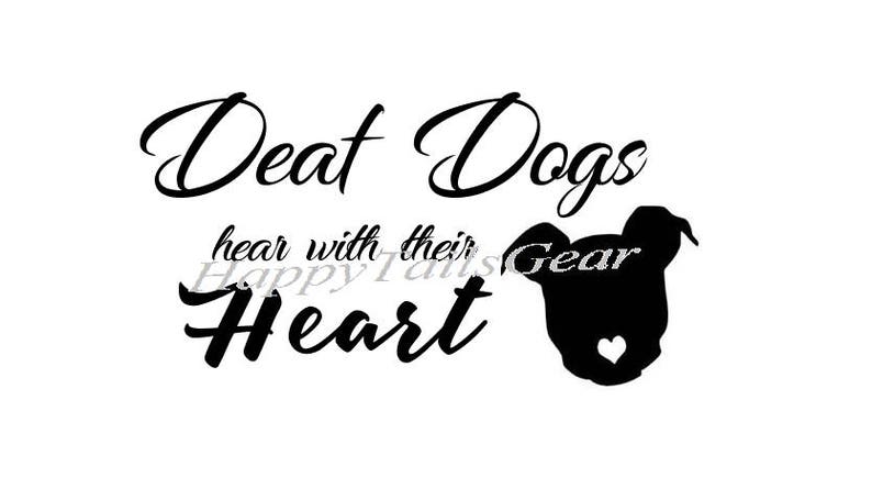 Deaf Dogs hear with their Heart Vinyl Decal Window Car Sticker Customize with any breed imagem 2
