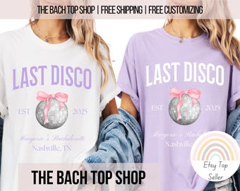 Last Disco Bachelorette Party Shirts for Nashville Bride Bridesmaid Shirts For Miami For Bridal Party Oversized Shirts Nash Bash Tops