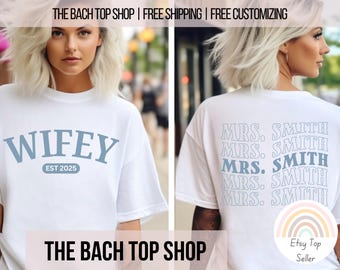 Personalized Wifey Shirt for Bride To Be Bridal Party Gift Mrs Shirt for Wifey Tshirt For Honeymood Gift Shirt For Bride Oversized Custom