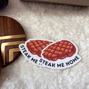 Steak Me Home Stickers , Matt & Glossy