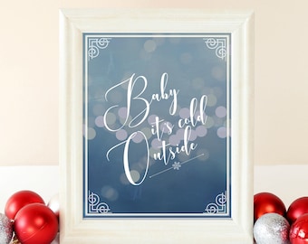 Baby It's Cold Outside Wall Art - Instant Download