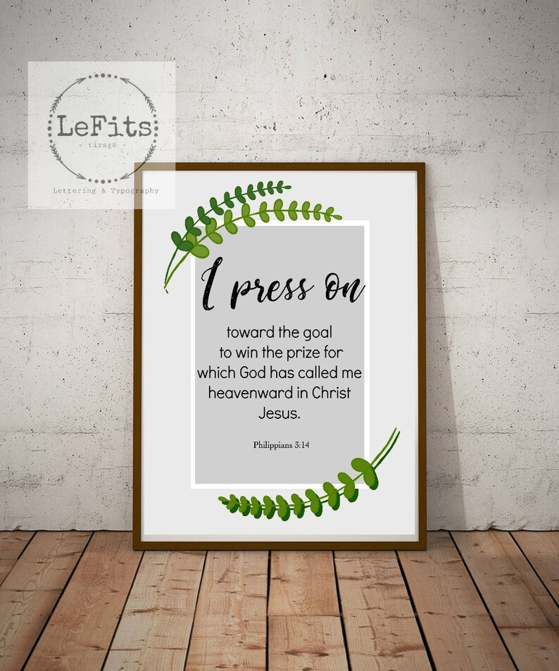I press on toward the goal... Scripture printable art Etsy