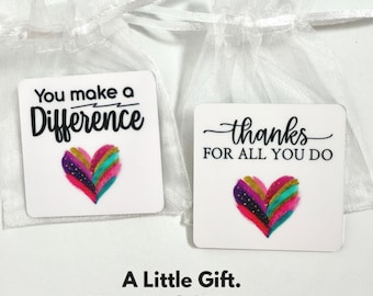 Thank You Appreciation Magnet, You Make a Difference Gift, Colorful Heart Magnet, Teacher Volunteer Coworker Gift, Small Thank You Gift