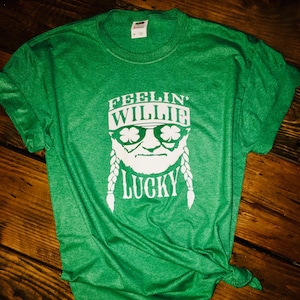 Feelin' Willie Lucky St Patrick's Day Shirt: Irish Green Tee