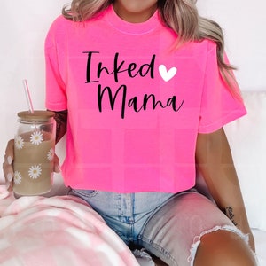 Inked Mama Comfort Colors T-Shirt: Tattooed Mom Gift