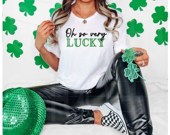 St Patricks Day Shirt, Lucky Shirt, Oh So Lucky, Very Lucky vneck, Irish tee, Holiday St Patrick, Lucky going out shirt, Ladies Lucky shirt