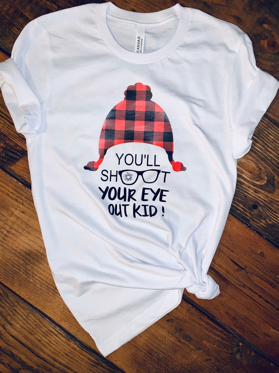 You'll Shoot Your Eye Out Shirt, Christmas Story Movie Shirt, Christmas tee, You'll Shoot Your Eye out Kid, buffalo plaid sweatshirt, gifts