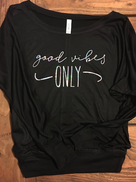 Off the shoulder, trendy, good vibes only, black, gifts for her, bachelorette party, bridal party, Christmas gift ideas, customized apparel