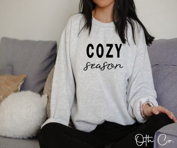 Cozy Crew Sweatshirt, Cozy Season Ladies shirt, Cozy Women's apparel, Gifts for her, Cozy weather wear, Cozy Shirt, Comfy Sweatshirt