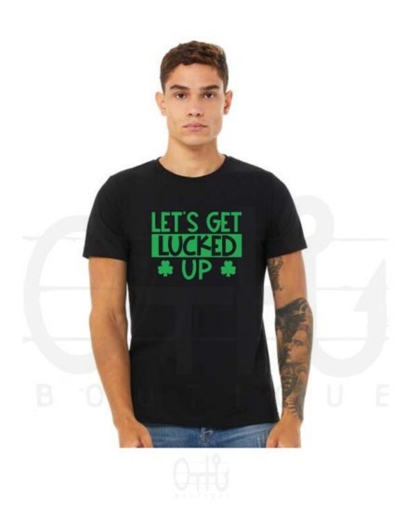 Let's Get Lucked Up/St. Paddy's Day shirt/Mens St Patrick drinking shirt/Mens black drinking tshirt/Shamrock shirt/Green Day drinking tee