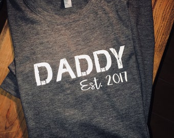 Daddy tshirt, trendy dad, fathers day gifts, happy fathers day, #1 dad, worlds best dad shirt, gifts for dad, gifts for him, Dad Est. shirt