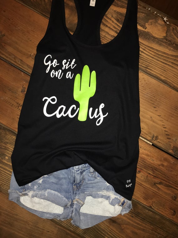 Cactus shirt, go sit on a cactus, succulent tanks, Cactus tops, summer tank tops, cactus, succulent love, cactus tank top black