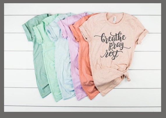 Breathe pray rest Pastel Tshirt/Christian Tee/Inspiration Tshirt/faith ladies tshirt/Religious T-shirt/Just Breathe Shirts/Religious tee