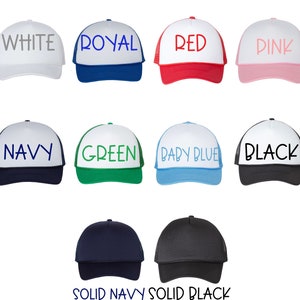 May include: Ten trucker hats in various colors with different text on the front. The colors include white, royal blue, red, pink, navy blue, green, baby blue, black, solid navy blue, and solid black.