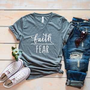 Faith over Fear/Faith v-neck shirt/Faith tee/Inspirational women&#39;s v-neck/Christian t-shirt/Faith Stronger than Fear tee/gifts for her