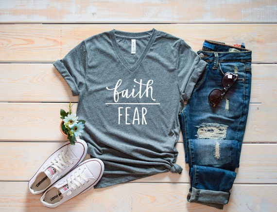 Faith over Fear/Faith v-neck shirt/Faith tee/Inspirational women's v-neck/Christian t-shirt/Faith Stronger than Fear tee/gifts for her