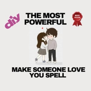 May include: A cartoon illustration of a couple in love. The text reads "The most powerful make someone love you spell." The image also includes the text "DIY" and a "Best Seller" badge.