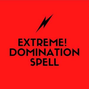 Puede incluir: Un fondo rojo con un rayo negro y el texto "EXTREME! DOMINATION SPELL" en negro.