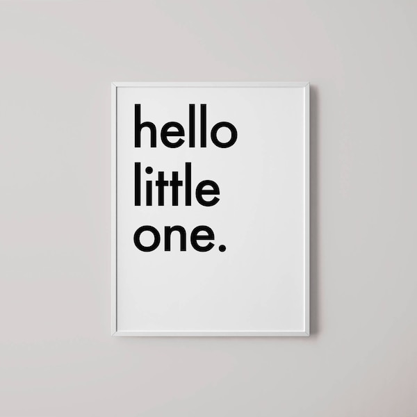 Hello little one printable art // nursery decor // monochrome print // gender neutral print // black and white // modern typography bedroom