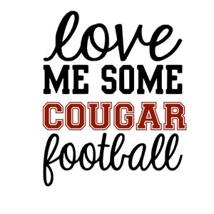 Love Me Some Cougar Football SVG